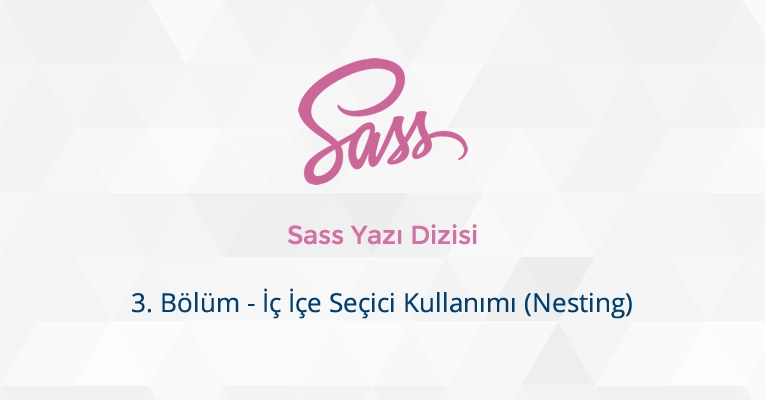 İç içe Seçici kullanımı (Nesting)